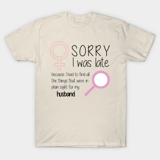 plain sight for my husband T-Shirt